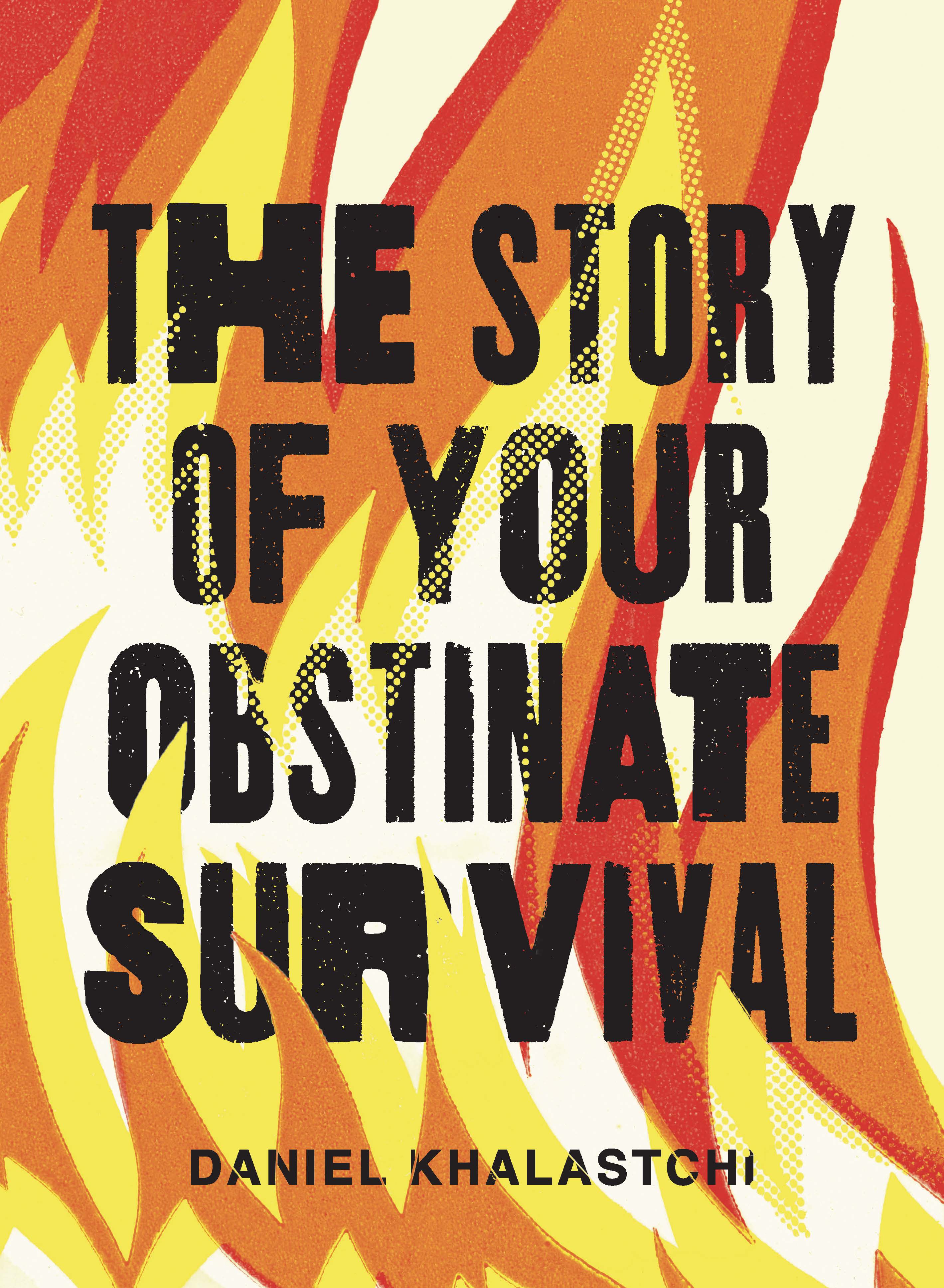 Cover of The Story of Your Obstinate Survival