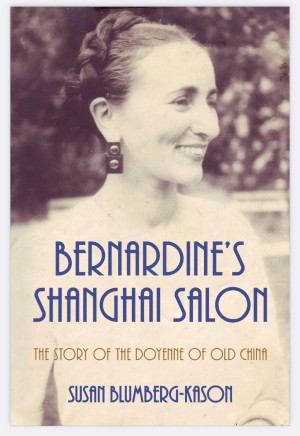 Cover of Bernardine's Shanghai Salon: The Story of the Doyenne of Old China