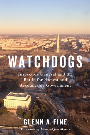 Cover of Watchdogs: Inspectors General and the Battle for Honest and Accountable Government