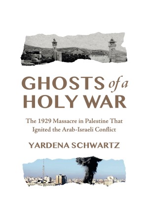 Cover of Ghosts of a Holy War: The 1929 Massacre in Palestine that Ignited the Arab-Israeli Conflict