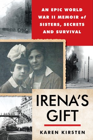 Cover of Irena's Gift: An Epic WWII Memoir of Sisters, Secrets, and Survival