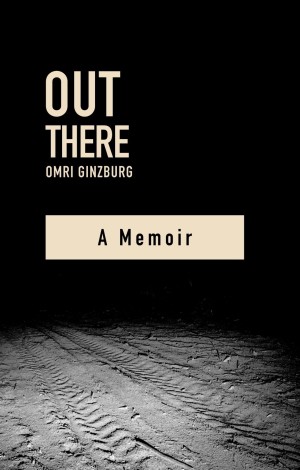 Cover of Out There: A Memoir of an Israeli soldier