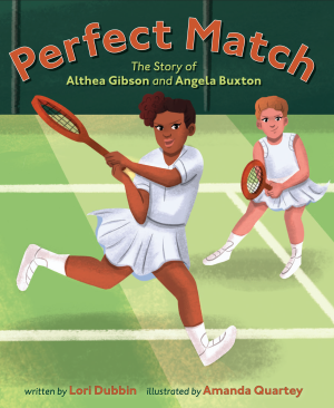 Cover of Perfect Match: The Story of Althea Gibson and Angela Buxton