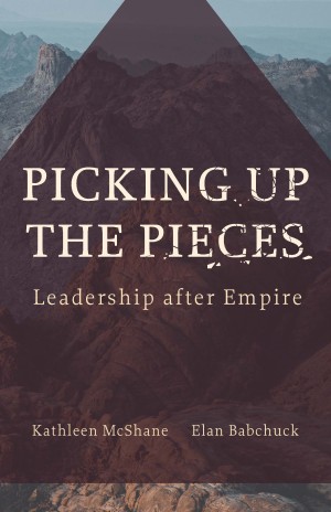 Cover of Picking Up the Pieces: Leadership After Empire
