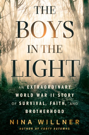 Cover of The Boys in the Light: An Extraordinary World War II Story of Survival, Faith, and Brotherhood