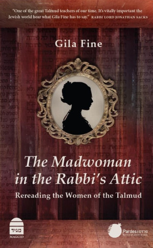 Cover of The Madwoman in the Rabbi’s Attic: Rereading the Women of the Talmud
