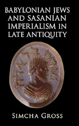 Cover of Babylonian Jews and Sasanian Imperialism in Late Antiquity