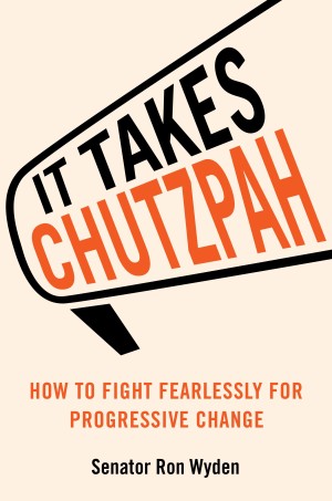 Cover of It Takes Chutzpah: How to Fight Fearlessly for Progressive Change