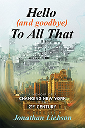 Cover of Hello (And Goodbye) To All That: A Memoir of a Changing New York in the 21st Century