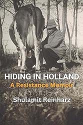 Cover of Hiding in Holland: A Resistance Memoir