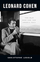 Cover of Leonard Cohen: The Man Who Saw the Angels Fall