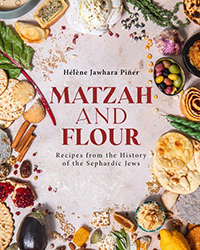 Cover of Matzah and Flour: Recipes from the History of the Sephardic Jews