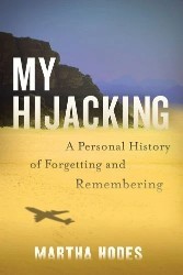Cover of My Hijacking: A Personal History of Forgetting and Remembering