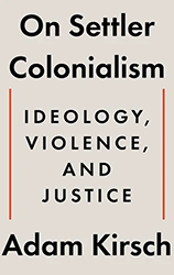 Cover of On Settler Colonialism: Ideology, Violence, and Justice