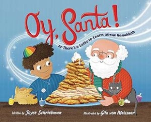 Cover of Oy, Santa!: Or, There's a Latke to Learn about Hanukkah