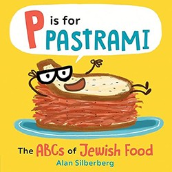 Cover of P is for Pastrami: The ABCs of Jewish Food