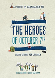 Cover of The Heroes of October 7th: Heroic Stories for Children