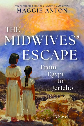 Cover of The Midwives' Escape: From Egypt to Jericho