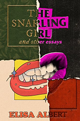 Cover of The Snarling Girl and Other Essays