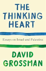 Cover of The Thinking Heart: On Israel and Palestine