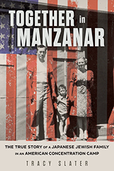 Cover of Together in Manzanar: The True Story of a Japanese Jewish Family in an American Concentration Camp