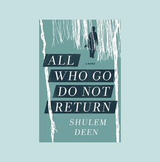 all who go do not return by shulem deen
