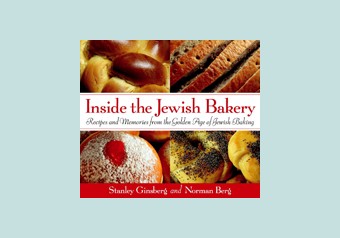 Inside the Jewish Bakery: Recipes and Memories from the Golden Age